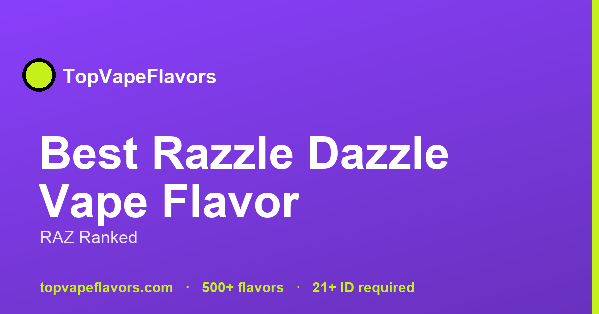 raz razzle dazzle flavor review Best Vape Flavor: Ranked Skins Decals for Aspire single pre roll packaging size:10ml