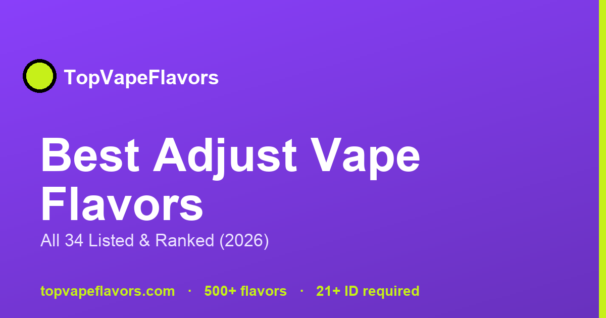 best vape settings for flavor Adjust Flavors — All 34 Listed & Ranked (2026) Color:Space Gray vape shop chlemsford How to Disassemble and